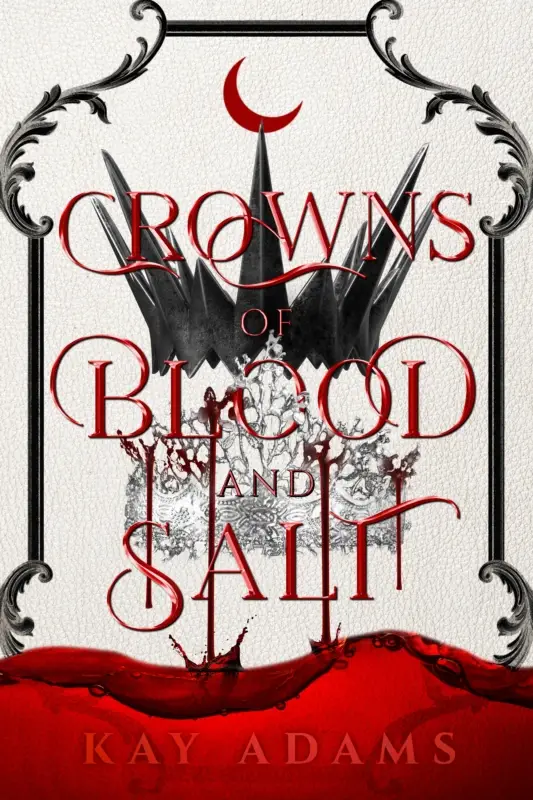 Crowns of Blood and Salt